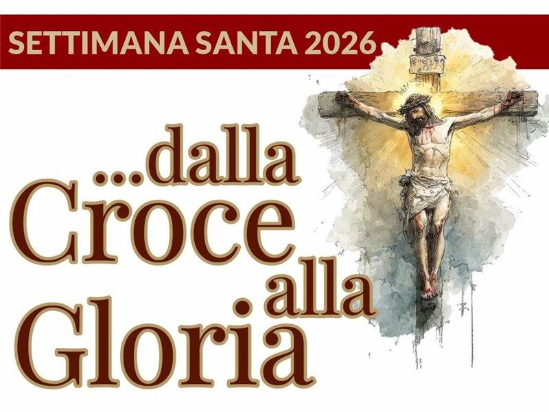 Dalla Croce alla Gloria